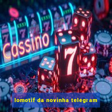 lomotif da novinha telegram